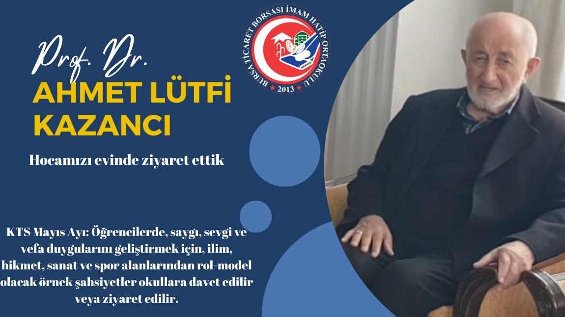 Prof. Dr. Ahmet Lütfi KAZANCI Hocayı Evinde Ziyaret Ettik